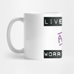 Live More Worry Less Mug